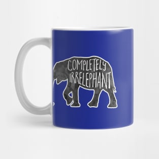 Completely Irrelephant - funny elephant pun Mug